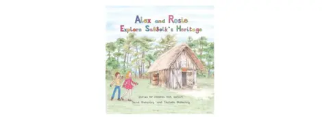 Alex and Rosie explore Suffolk's heritage