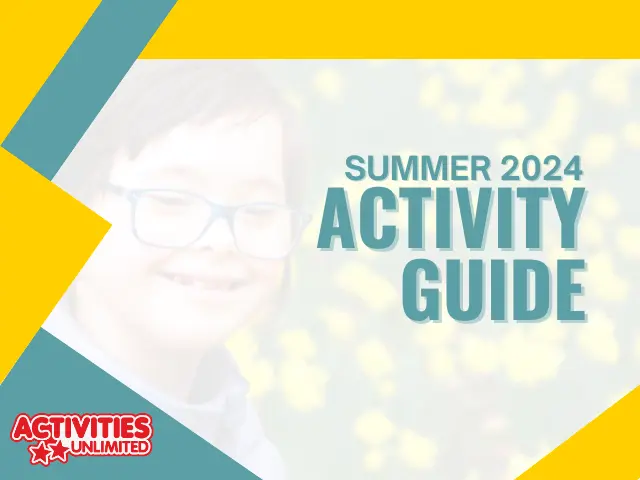 Activities Unlimited Summer 2024 Activity Guide